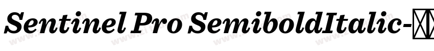 Sentinel Pro SemiboldItalic字体转换
